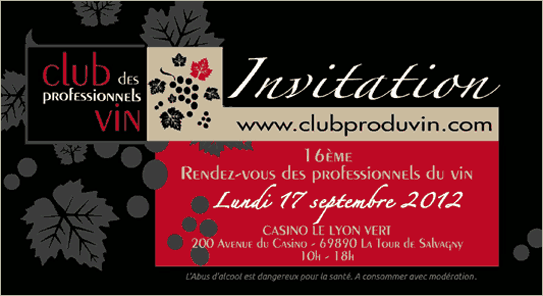 Club des Professionnels du vin le 17 septembre 2012 au Casino Lyon Vert Club des Professionnels du vin le 17 septembre 2012 au Casino Lyon Vert